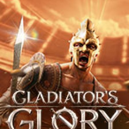 Hướng Dẫn Toàn Diện Chơi Đấu Sĩ Bất Bại – Gladiator’s Glory Slot: Mẹo & Thủ Thuật