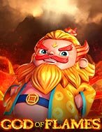 God of Flames Slot: Hướng Dẫn Đầy Đủ Từ A đến Z Cho Người Mới