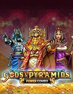 Đánh Giá Gods & Pyramids Power Combo Slot: Kỳ Quan Game Slot Mới Nhất