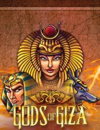 Bí Kíp Chơi Gods of Giza Slot: Tăng Cơ Hội Thắng Cược Tối Đa