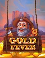 Cách Chinh Phục Gold Fever Slot: Chiến Lược và Hướng Dẫn