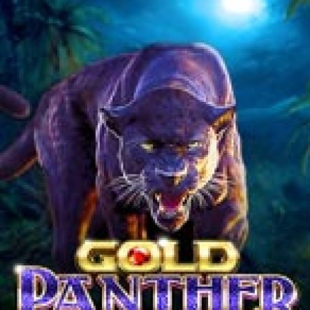 Khám Phá Gold Panther Maxways Slot: Trải Nghiệm Game Slot Huyền Bí