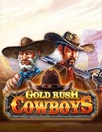 Khám Phá Gold Rush Cowboy Slot: Trải Nghiệm Game Slot Huyền Bí