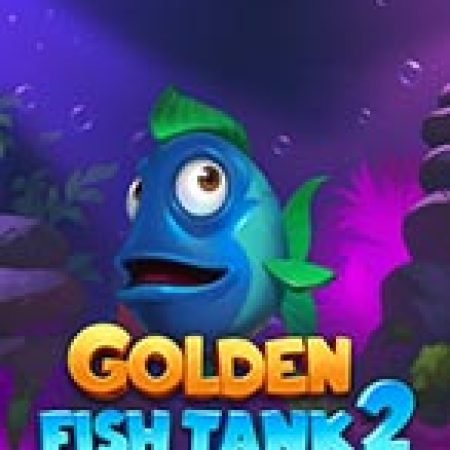 Đánh Giá Golden Fish Tank 2 Gigablox Slot: Kỳ Quan Game Slot Mới Nhất