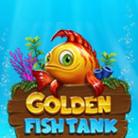 Golden Fishtank Slot: Hướng Dẫn Chi Tiết Để Thắng Lớn và Giành Jackpot!