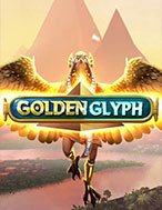 Khám Phá Golden Glyph Slot: Trải Nghiệm Game Slot Huyền Bí