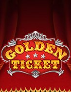 Khám Phá Chiếc Vé Vàng – Golden Ticket Slot: Trải Nghiệm Game Slot Huyền Bí