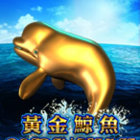 Giới Thiệu Golden Whale Slot: Kỷ Nguyên Mới Của Trò Chơi Slot