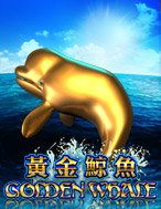 Giới Thiệu Golden Whale Slot: Kỷ Nguyên Mới Của Trò Chơi Slot