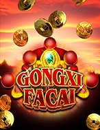 Bí Kíp Chơi Gongxi Facai Slot: Tăng Cơ Hội Thắng Cược Tối Đa