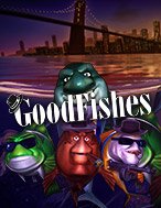 Đánh Giá Good Fishes Slot: Kỳ Quan Game Slot Mới Nhất