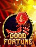 Khám Phá Good Fortune Slot: Trải Nghiệm Game Slot Huyền Bí