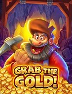 Chơi Grab the Gold! Slot Ngay Hôm Nay – Phiêu Lưu Đến Thế Giới Kỳ Diệu!