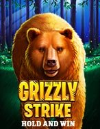 Cách Chinh Phục Grizzly Strike Slot: Chiến Lược và Hướng Dẫn