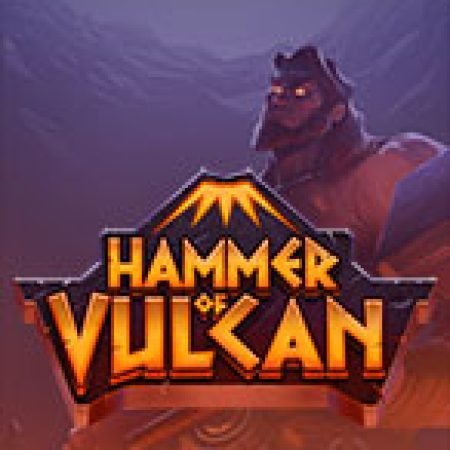 Giới Thiệu Hammer of Vulcan Slot: Kỷ Nguyên Mới Của Trò Chơi Slot