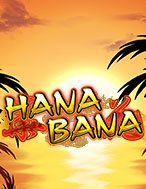 Đánh Giá Hana Bana Slot: Kỳ Quan Game Slot Mới Nhất