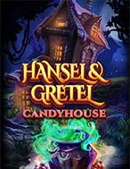 Nhà Kẹo Của Hansel & Gretel – Hansel & Gretel Candyhouse Slot: Hướng Dẫn Chi Tiết Để Thắng Lớn và Giành Jackpot!