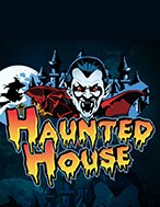 Cách Chinh Phục Haunted House Slot: Chiến Lược và Hướng Dẫn