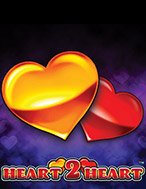 Chơi Heart 2 Heart Slot Ngay Hôm Nay – Phiêu Lưu Đến Thế Giới Kỳ Diệu!