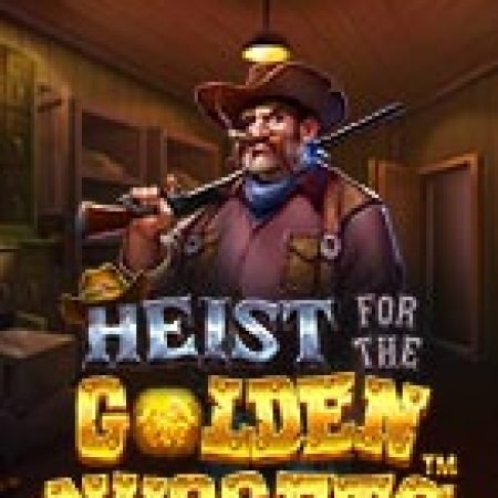 Chơi Băng Cướp Thế Kỉ – Heist for the Golden Nuggets Slot Ngay Hôm Nay – Phiêu Lưu Đến Thế Giới Kỳ Diệu!