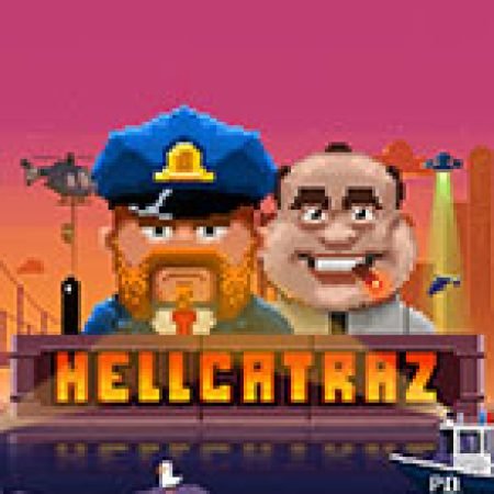 Khám Phá Hellcatraz Slot: Trải Nghiệm Game Slot Huyền Bí