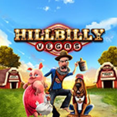 Hill Billy Vegas Slot: Hướng Dẫn Đầy Đủ Từ A đến Z Cho Người Mới