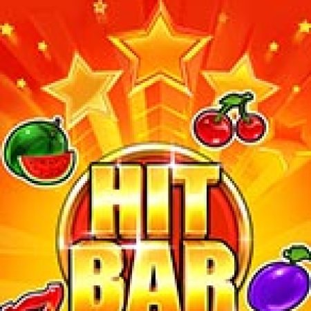 Cách Chinh Phục Hit Bar Slot: Chiến Lược và Hướng Dẫn