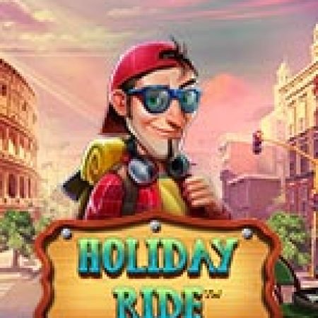 Kỳ Nghỉ Lễ Khó Quên – Holiday Ride Slot: Hướng Dẫn Chi Tiết Để Thắng Lớn và Giành Jackpot!