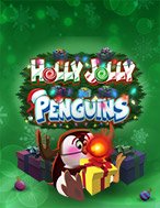 Đánh Giá Cánh Cụt Du Hí – Holly Jolly Penguins Slot: Kỳ Quan Game Slot Mới Nhất