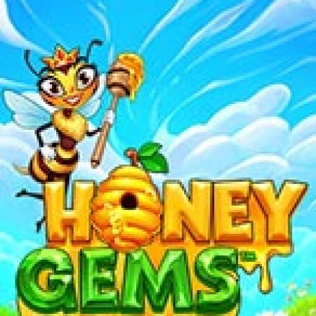 Honey Gems Slot: Hướng Dẫn Chi Tiết Để Thắng Lớn và Giành Jackpot!