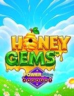 Honey Gems™ PowerPlay Jackpot Slot: Hướng Dẫn Đầy Đủ Từ A đến Z Cho Người Mới