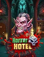 Bí Kíp Chơi Horror Hotel Slot: Tăng Cơ Hội Thắng Cược Tối Đa