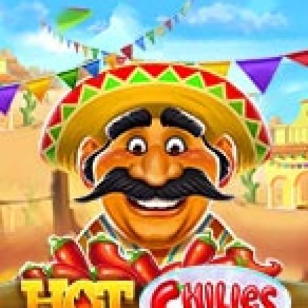 Ớt Siêu Cay – Hot Chilies Slot: Hướng Dẫn Đầy Đủ Từ A đến Z Cho Người Mới