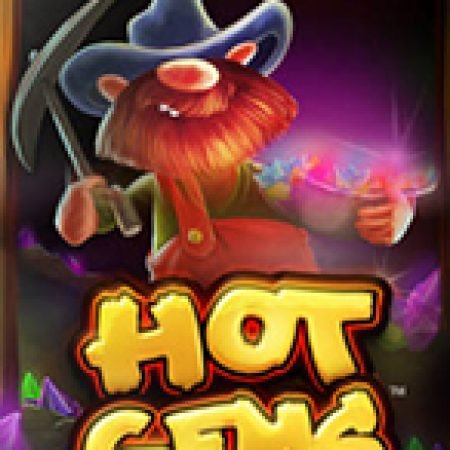 Hướng Dẫn Toàn Diện Chơi Hot Gems Slot: Mẹo & Thủ Thuật