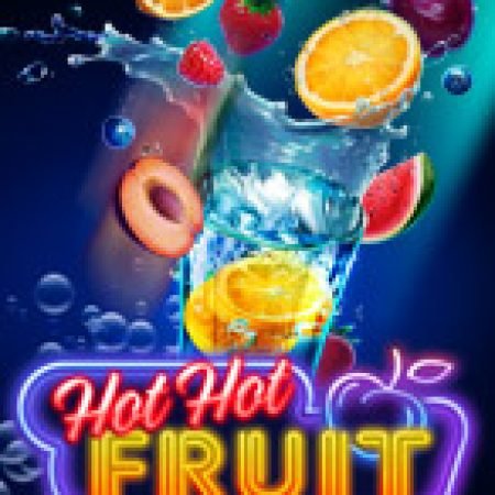 Hướng Dẫn Toàn Diện Chơi Hot Hot Fruit Slot: Mẹo & Thủ Thuật