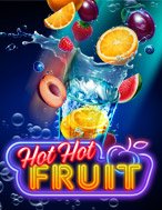 Hướng Dẫn Toàn Diện Chơi Hot Hot Fruit Slot: Mẹo & Thủ Thuật