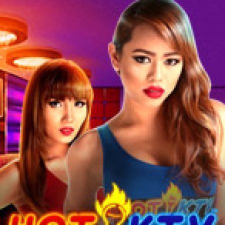 Đánh Giá Hot KTV Slot: Kỳ Quan Game Slot Mới Nhất