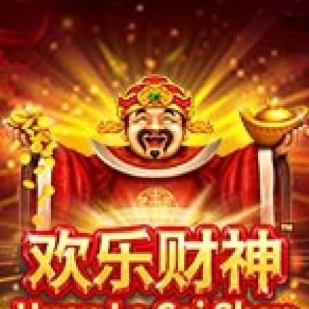 Đánh Giá Huan Le Cai Shen Slot: Kỳ Quan Game Slot Mới Nhất