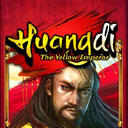 Cách Chinh Phục Tần Thủy Hoàng – Huangdi: The Yellow Emperor Slot: Chiến Lược và Hướng Dẫn