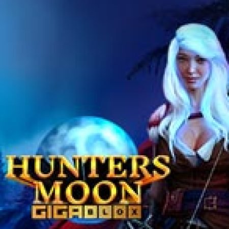 Khám Phá Hunters Moon Gigablox Slot: Trải Nghiệm Game Slot Huyền Bí