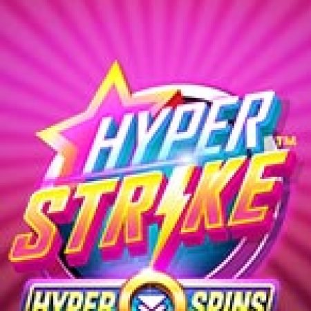 Hướng Dẫn Toàn Diện Chơi Hyper Strike HyperSpins Slot: Mẹo & Thủ Thuật