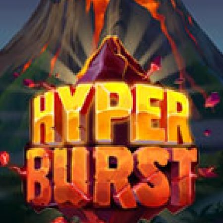 Hyperburst Slot: Hướng Dẫn Chi Tiết Để Thắng Lớn và Giành Jackpot!