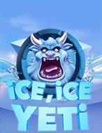 Bí Kíp Chơi Xứ Sở Băng Tuyết – Ice Ice Yeti Slot: Tăng Cơ Hội Thắng Cược Tối Đa