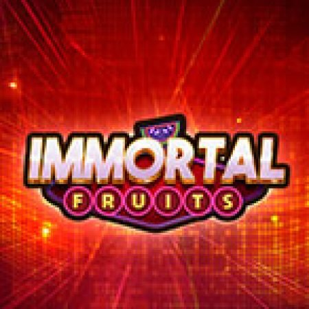 Chơi Chiến Binh Trái Cây – Immortal Fruits Slot Ngay Hôm Nay – Phiêu Lưu Đến Thế Giới Kỳ Diệu!