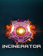 Incinerator Slot: Hướng Dẫn Chi Tiết Để Thắng Lớn và Giành Jackpot!