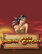 Indian Cash Catcher Slot: Hướng Dẫn Chi Tiết Để Thắng Lớn và Giành Jackpot!