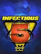 Bí Kíp Chơi Đại Dịch Tử Thần 5 – xWays – Infectious 5 xWays Slot: Tăng Cơ Hội Thắng Cược Tối Đa