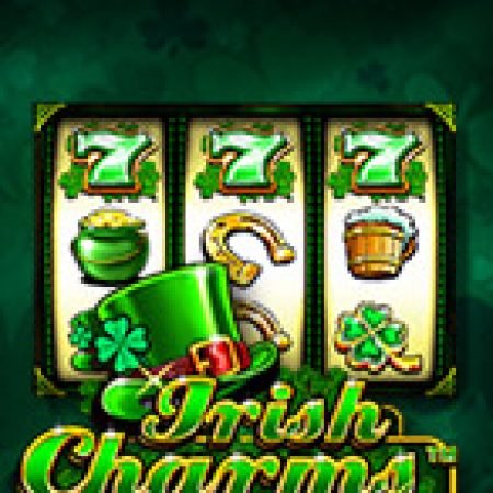 Cỏ 4 Lá Diệu Kì – Irish Charms Slot: Hướng Dẫn Đầy Đủ Từ A đến Z Cho Người Mới