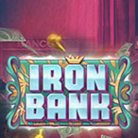 Hướng Dẫn Toàn Diện Chơi Iron Bank Slot: Mẹo & Thủ Thuật