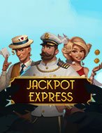 Khám Phá Jackpot Express Slot: Trải Nghiệm Game Slot Huyền Bí